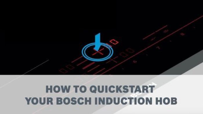 Chức năng Quick Start thông minh của bếp từ Bosch 